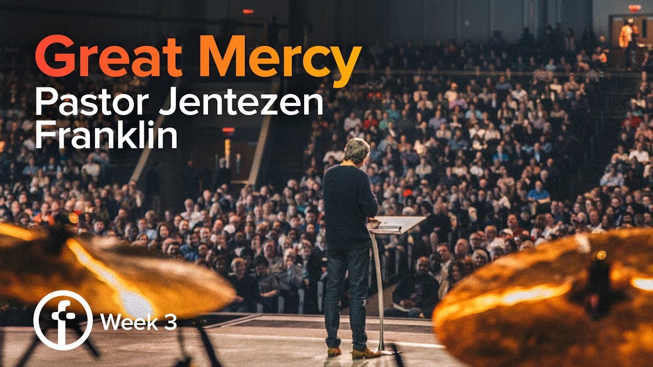 Great Mercy by Pastor Jentezen Franklin Free Chapel