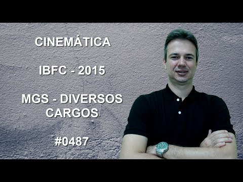 0487 - IBFC - 2015 - MGS - CINEMÁTICA (www.gurudamatematica.com.br)