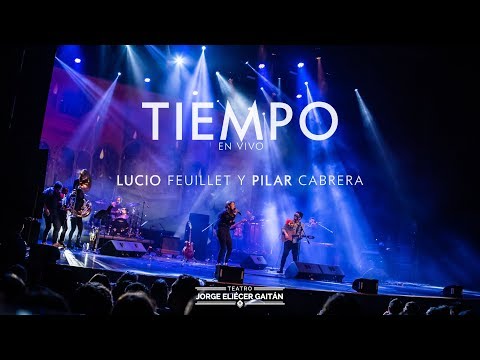 Tiempo (En vivo) - Lucio Feuillet y Pilar Cabrera