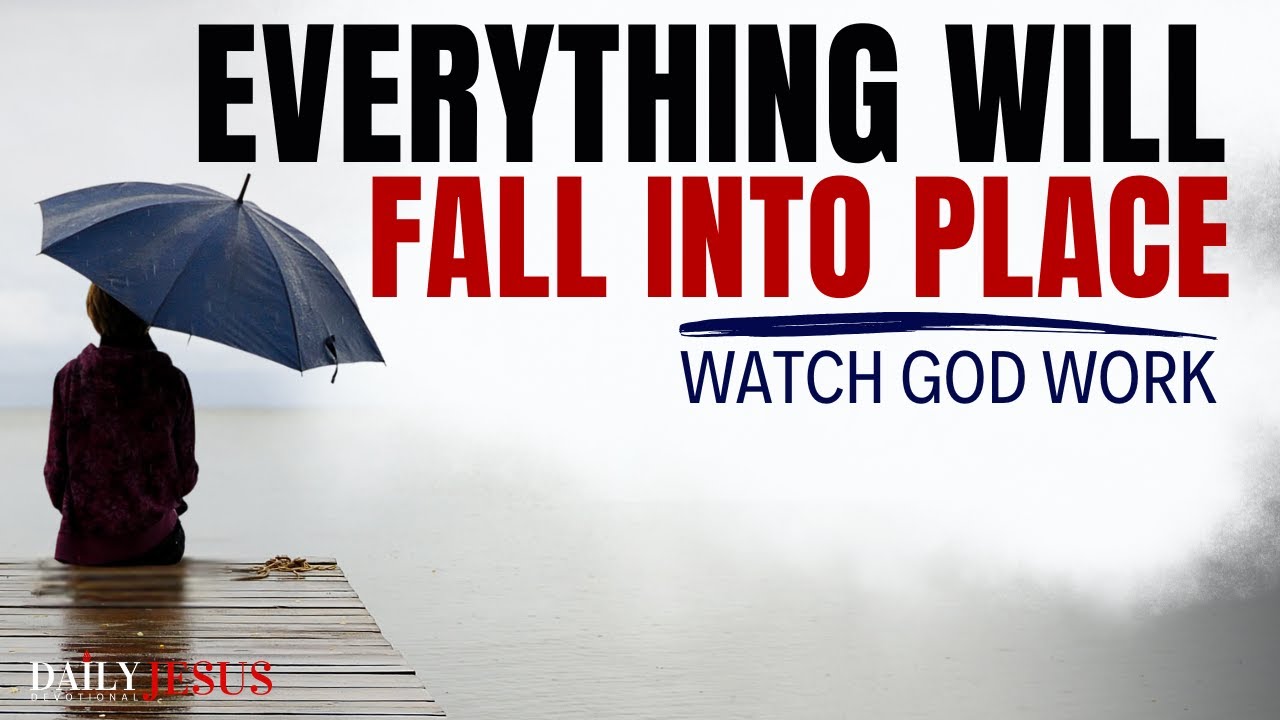 Everything Will Fall Into Place When You Trust God (Blessed Morning Devotional And Prayer)