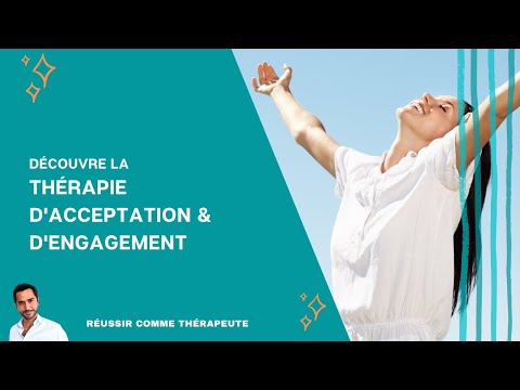 Découvre la Thérapie d'Acceptation & d'Engagement ou ACT
