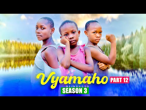 VYAMAHO PART 12 | SEASON 3