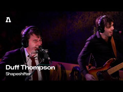 Duff Thompson - Shapeshifter | Audiotree Live