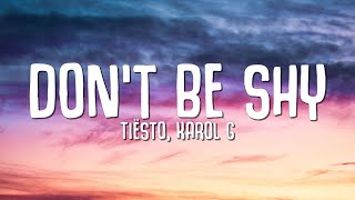 Tiësto, KAROL G - Don&#39;t Be Shy (Lyrics)