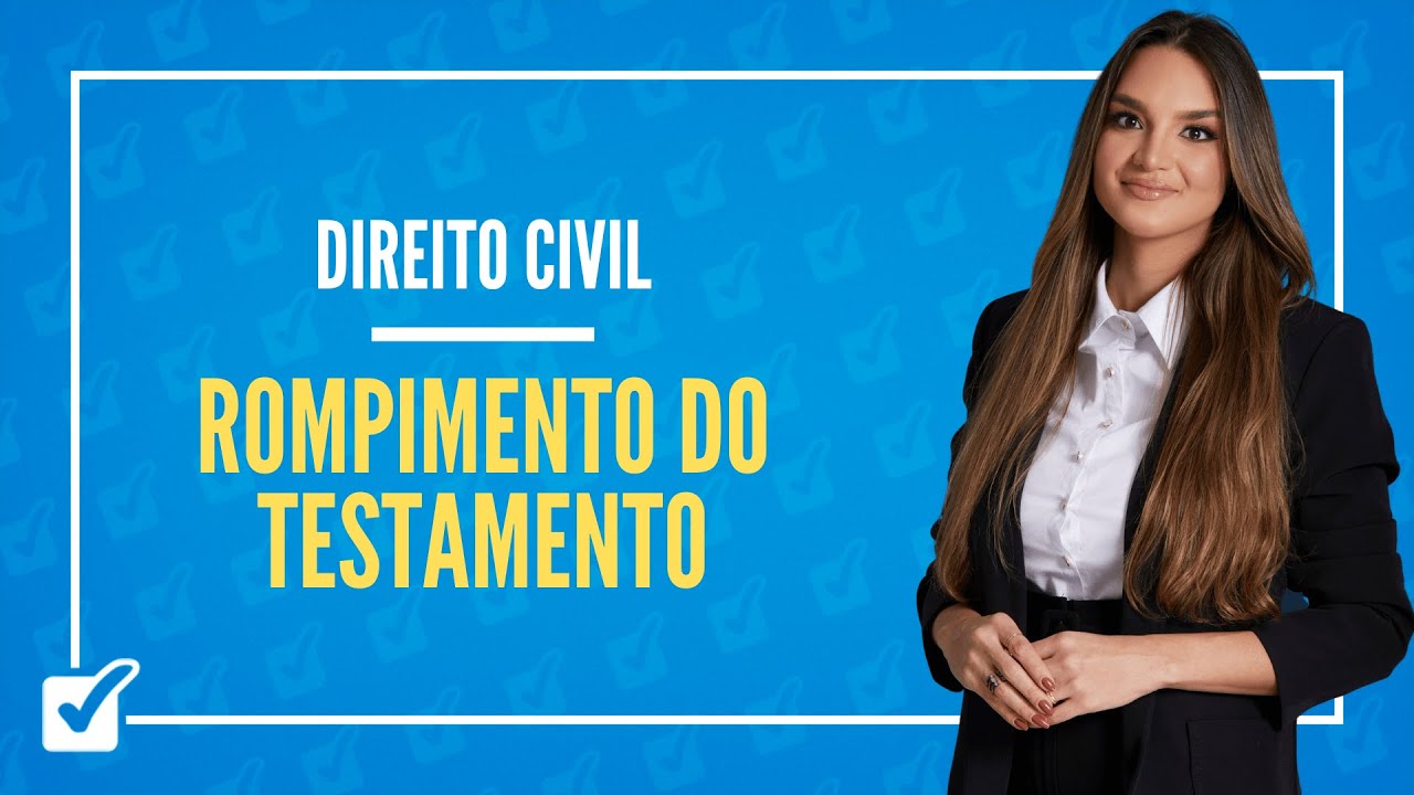 13.04.13. Aula Do Rompimento do Testamento (Direito Civil)