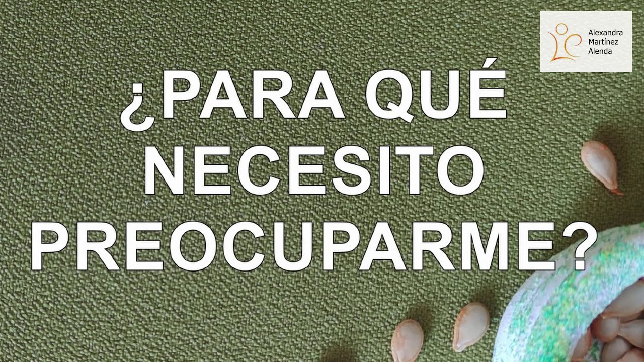 <b>Pregunta 2:</b> ¿Para qué necesito preocuparme?