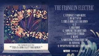 The Franklin Electric - This Is How I Let You Down (Full Album)
