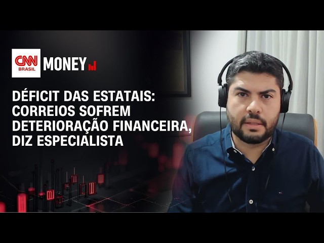 Déficit das estatais: Correios sofrem deterioração financeira, diz especialista | MONEY NEWS