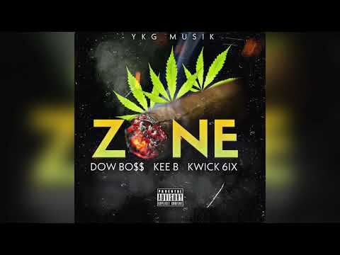 Dow Bo$$, Kwick 6ix, Kee B - ZONE (Official Audio)