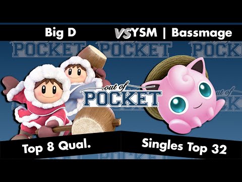 Out of Pocket - Winners Top 32 - Big D (Ice Climbers) Vs. YSM | Bassmage (Jigglypuff) - SSBU