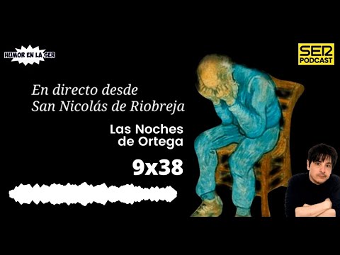Las Noches de Ortega | 9x38 | Viven por inercia