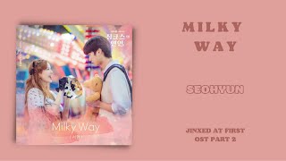 MILKY WAY ~ Seohyun | Jinxed At First OST Part 2 [Terjemahan Indonesia]