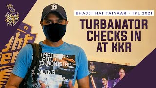 Harbhajan Singh checks in at the KKR Team Hotel | Hai Taiyaar IPL 2021