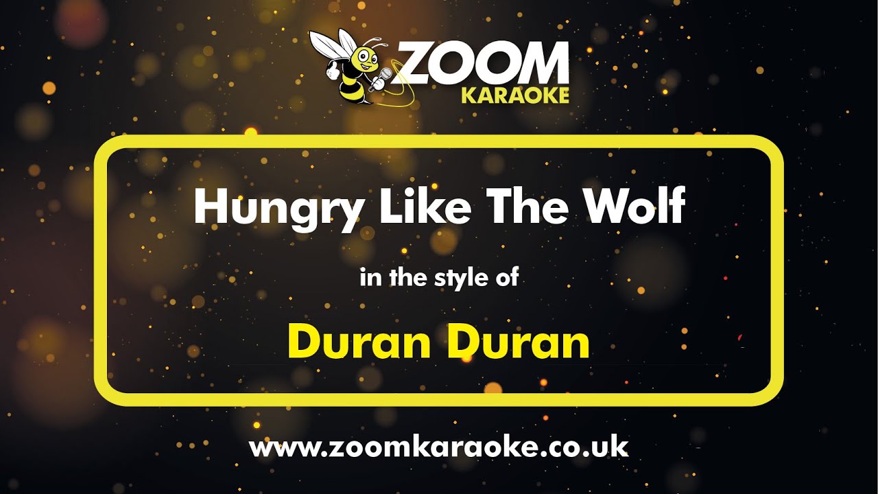 Duran Duran - Hungry Like The Wolf - Karaoke Version from Zoom Karaoke