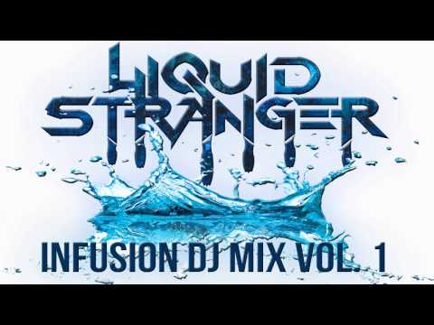LIQUID STRANGER - INFUSION DJ MIX