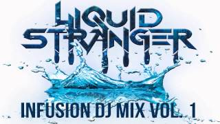 LIQUID STRANGER - INFUSION DJ MIX