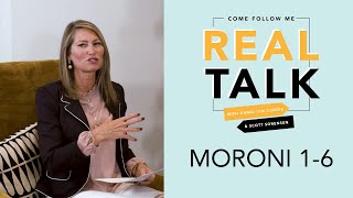 Real Talk, Come Follow Me - Episode 47 - Moroni 1-6