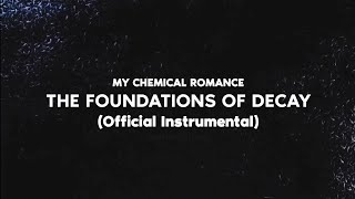 Download lagu My Chemical Romance - The Foundations of Decay ( Instrumental) mp3