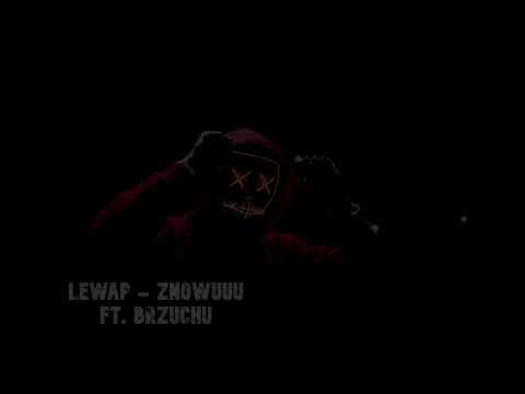 Lewap - Znowuuu feat. Brzuchu
