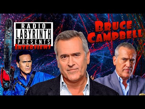 Radio Labyrinth Presents - Interviews - Bruce Campbell