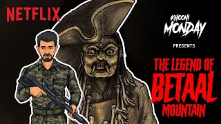 The Legend Of The Betaal Mountain | @KhooniMonday | Netflix India
