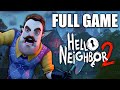 HELLO NEIGHBOR 2 FULL GAME WALKTHROUGH (NO COMMENTARY)
