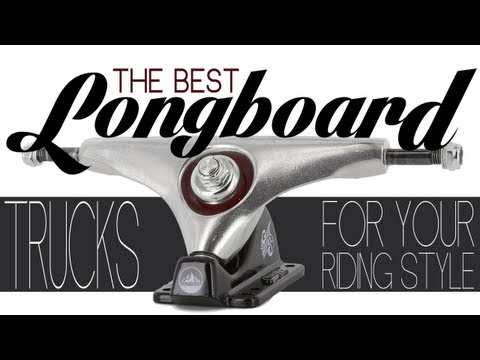 The best longboard trucks for your riding style