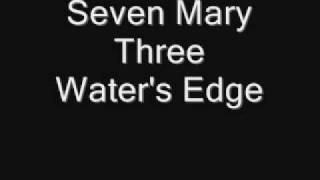 Seven Mary Three - Water&#39;s Edge