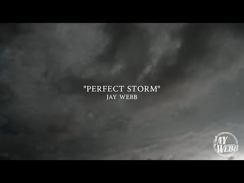 Jay Webb - Perfect Storm (Official Lyric Video)