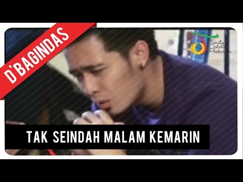 D'Bagindas - Tak Seindah Malam Kemarin | Official Music Video