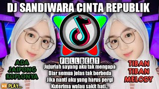 Download lagu DJ SANDIWARA CINTA FULL BASS REPUBLIK BAND DJ JUJURLAH SAYANG AKU TAK MENGAPA mp3
