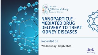 NU-USC O'Brien Kidney Resource Center: Advancing Kidney Research with Nanotechnology