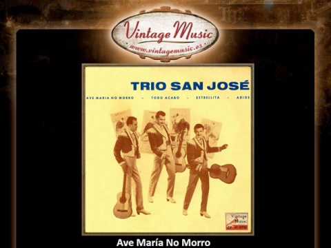 Trio San José -- Ave María No Morro (Bolero Plegaria) (VintageMusic.es)
