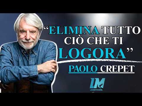 10 Things to Remove from Your Life IMMEDIATELY to Feel Free | Paolo Crepet