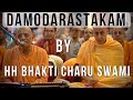 Damodarastakam By HH Bhakti Charu Swami With HH Radhanath Swami At ISKCON Noida