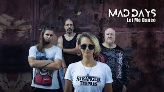 Mad Days - Let Me Dance [Official Video]