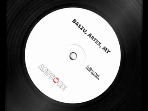 Baszu, Artex, MY - Być i mieć