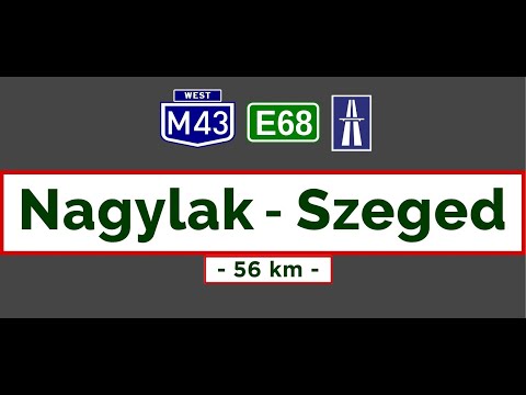 M43-as autópálya || M43: Nagylak - Makó - Szeged (March 30, 2019)