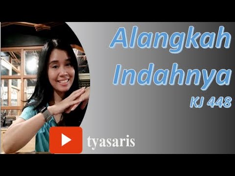 Alangkah Indahnya || KJ 448 || Blest Be the Tie That Binds