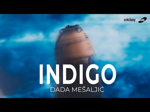 DADA MESALJIC - INDIGO (OFFICIAL VIDEO)