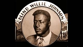 Blind Willie Johnson &quot;The Soul Of A Man&quot;