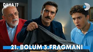 Daha 17 | 21. Bölüm 3. Fragmanı “endişelenme, masum çocuğum“