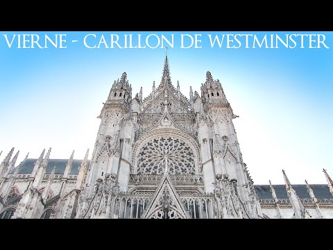 CARILLON DE WESTMINSTER - LOUIS VIERNE - ORGAN OF ÉVREUX CATHEDRAL - JONATHAN SCOTT