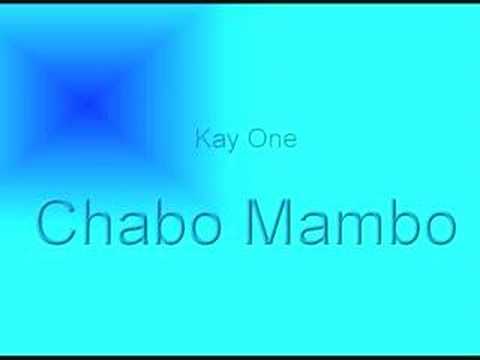 Kay One ft. Jaysus - Chabo Mambo