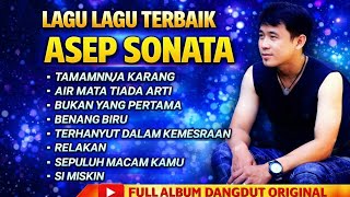 Download lagu Lagu Dangdut Terbaik Asep Sonata Full Album | Tamannya Karang, Air Mata Tiada Arti, Benang Biru mp3