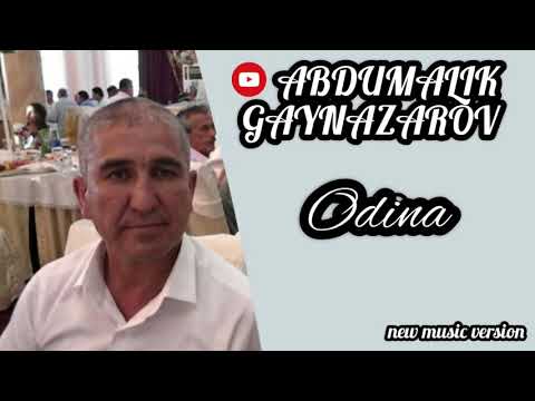 Abdumalik Gaynazarov - Odina (new music version)