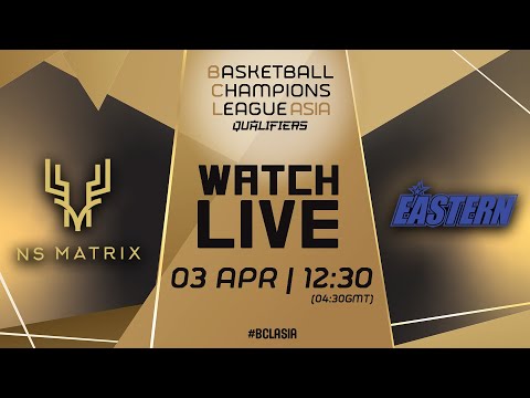 NS Matrix Deers v Hong Kong Eastern Basketball Team | Full Basketball Game |#BCLASIA 2024 Qualifiers