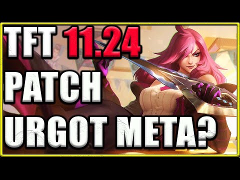 Patch Notes 11.24 Rundown for TFT Set 6 - Kat nerfed - Welcome Urgot meta!