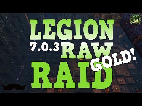 WoW Legion Gold Farming - All Major Raids Gold Total! | Legion 7.0.3