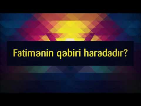 Fatimənin qəbiri haradadır? ¦¦ Abu Zeyd